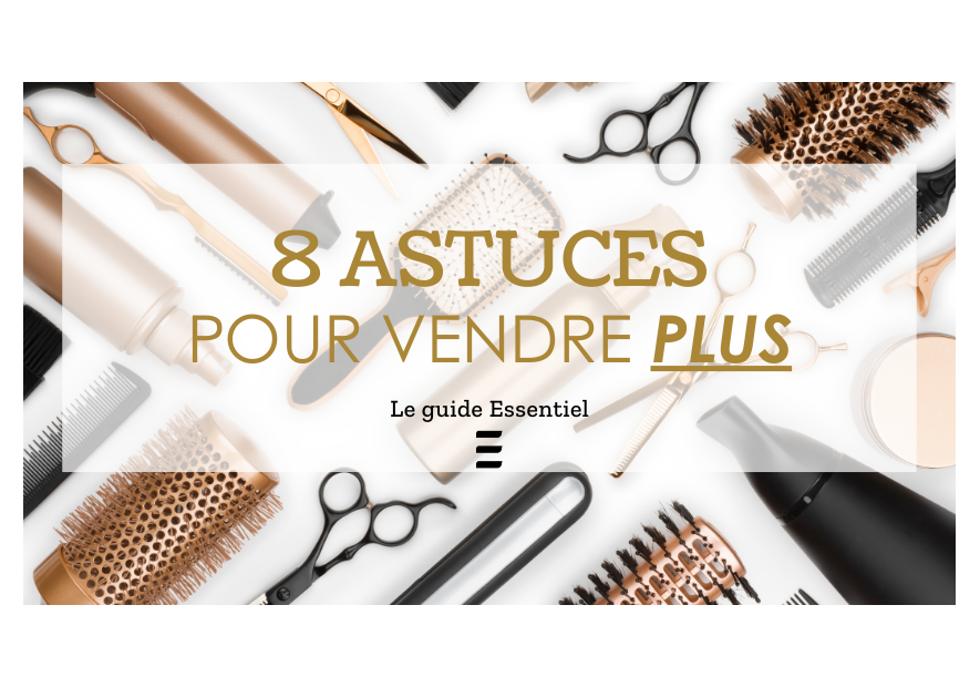 8 astuces pour vendre plus - Le Guide Essentiel